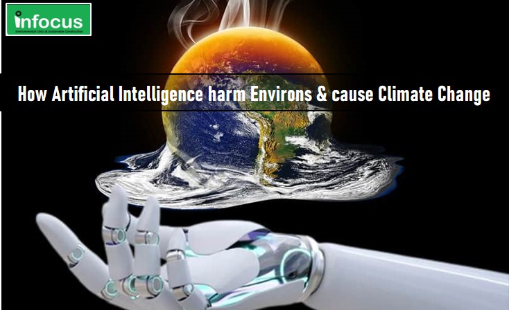 How Artificial Intelligence harms Environment & causes Climate Change