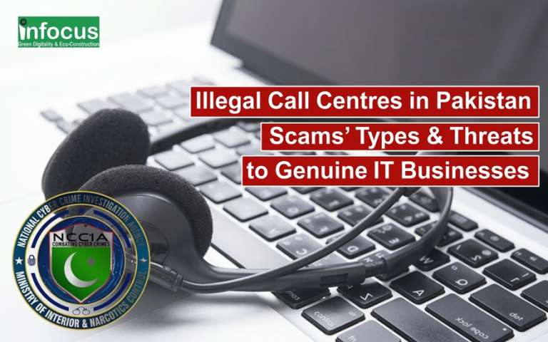 Illegal Call Centres in Pakistan: Scams’ Types & Threats to Genuine IT Businesses